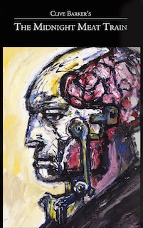 Couverture_Clive Barker's The Midnight Meat Train Special Definitive Edition B&W