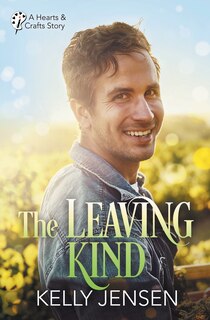 Front cover_The Leaving Kind (Hearts & Crafts, 3)