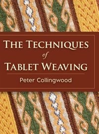 Front cover_The Techniques Of Tablet Weaving