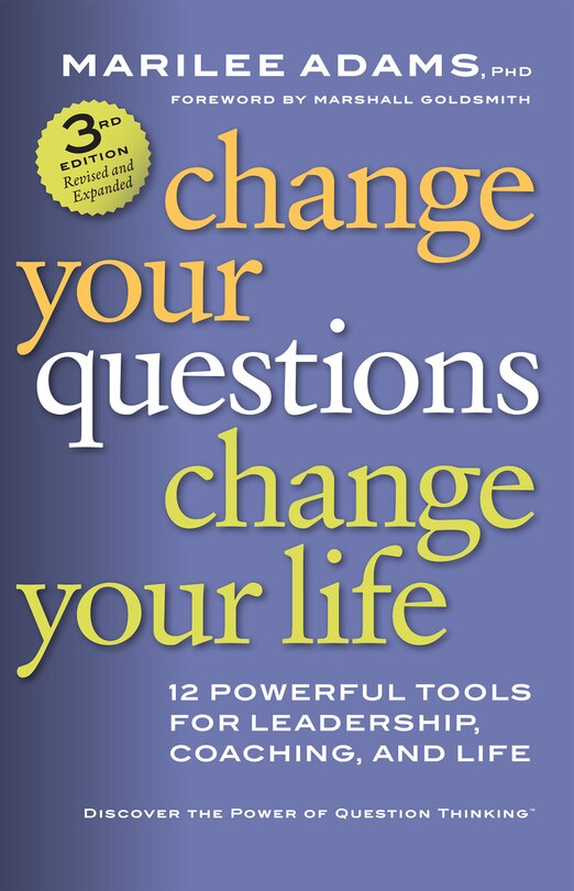 Front cover_Change Your Questions, Change Your Life
