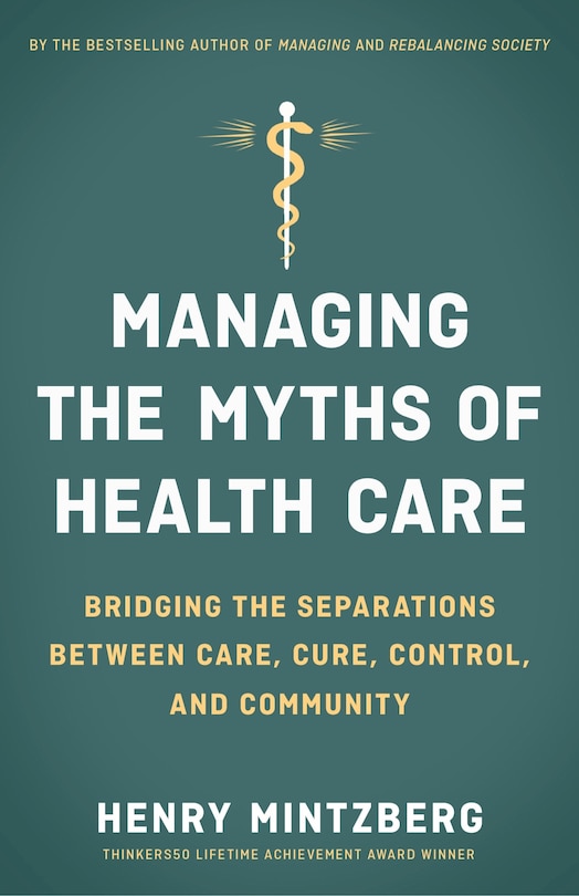 Front cover_Managing The Myths Of Health Care