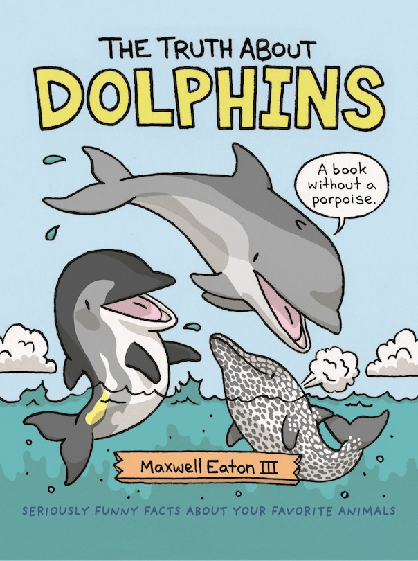 Front cover_The Truth About Dolphins