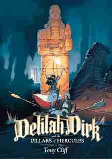 Delilah Dirk And The Pillars Of Hercules by Tony Cliff