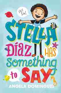 Stella Díaz Has Something To Say by Angela Dominguez