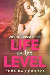 Life on the Level: On The Verge - Book Three by Zoraida Córdova