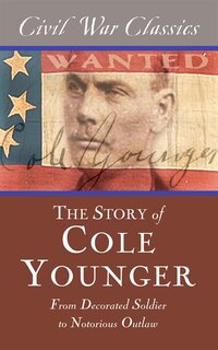 Front cover_The Story of Cole Younger (Civil War Classics)