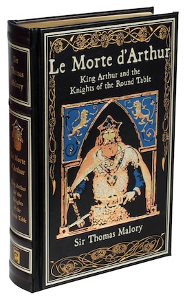 Le Morte D'arthur: King Arthur And The Knights Of The Round Table