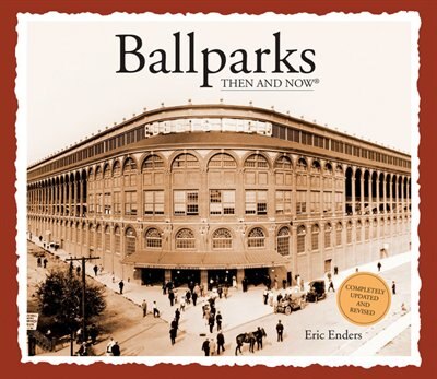 Front cover_Ballparks Then And Now