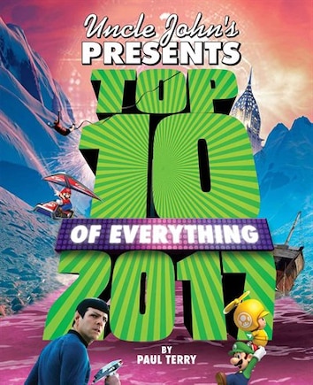 Uncle John's Presents Top 10 Of Everything 2017