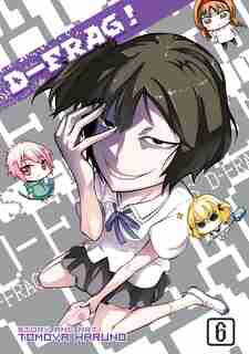 D-frag! Vol. 6 by Tomoya Haruno