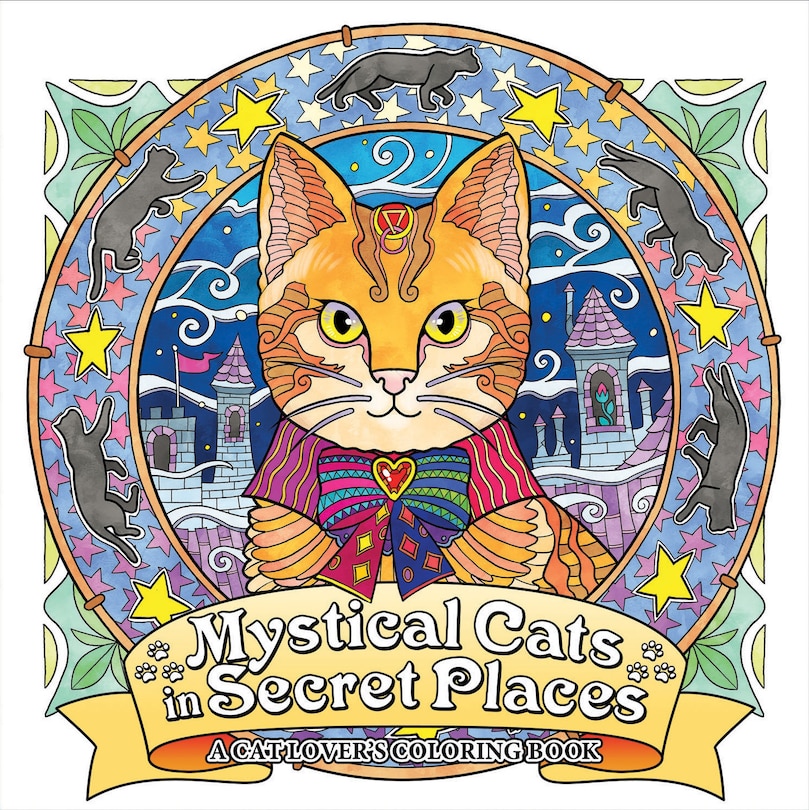 Front cover_Mystical Cats in Secret Places: A Cat Lover's Coloring Book