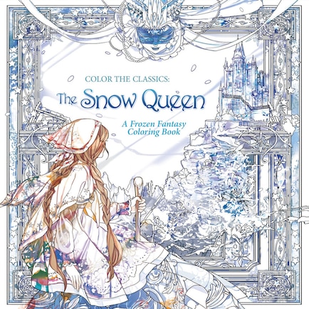 Color the Classics: The Snow Queen