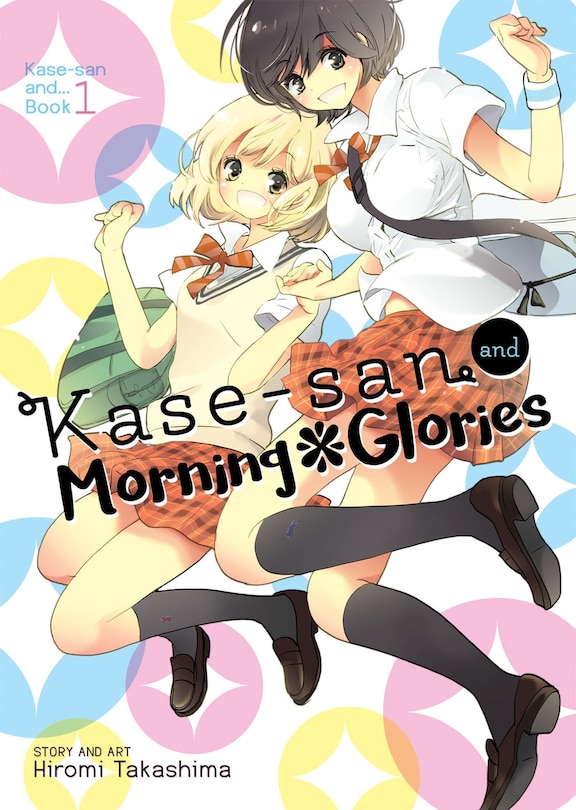 Front cover_Kase-san And Morning Glories (kase-san And... Book 1)