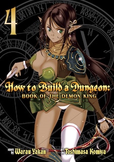 Couverture_How To Build A Dungeon: Book Of The Demon King Vol. 4
