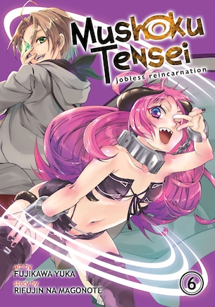 Mushoku Tensei: Jobless Reincarnation (manga) Vol. 6