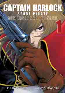 Captain Harlock: Dimensional Voyage Vol. 1: Dimensional Voyage Vol. 1 by Leiji Matsumoto