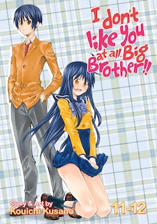 Front cover_I Don't Like You At All, Big Brother!! Vol. 11-12