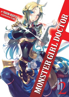 Front cover_Monster Girl Doctor (light Novel) Vol. 2
