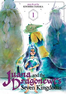 Front cover_Juana And The Dragonewt's Seven Kingdoms Vol. 1