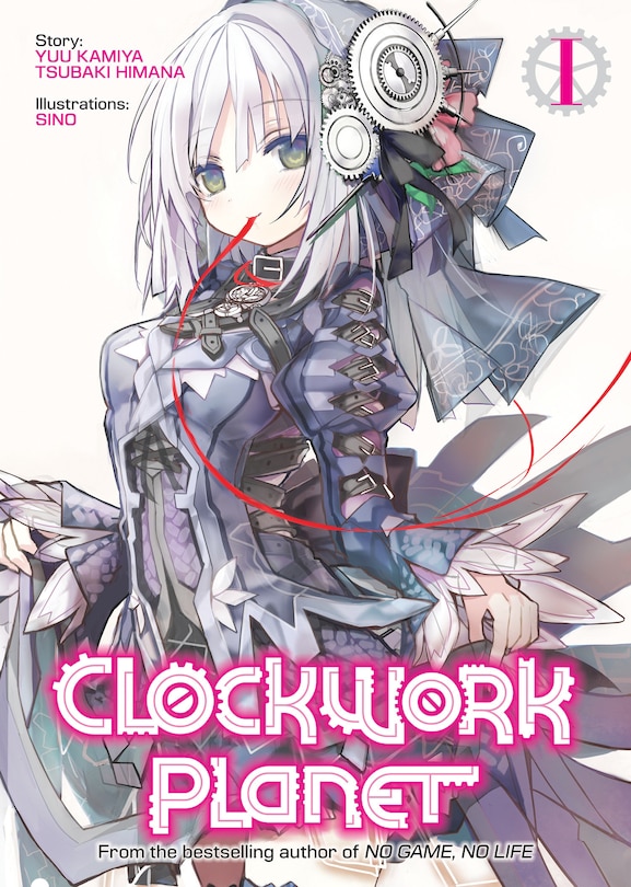 Front cover_Clockwork Planet (light Novel) Vol. 1