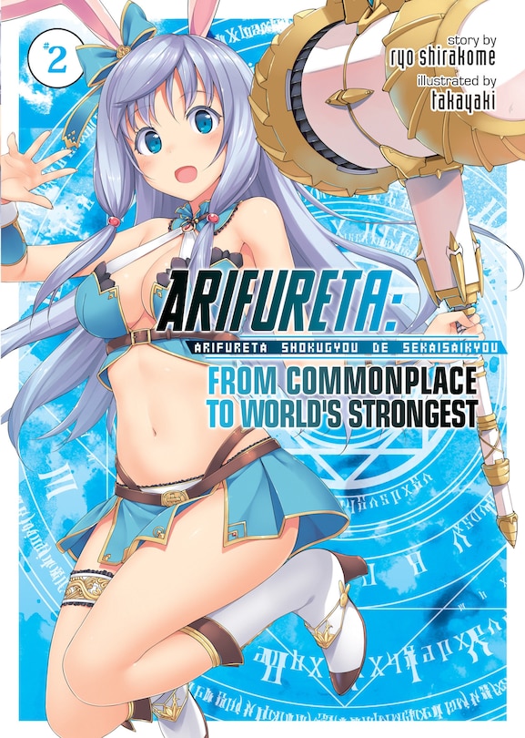 Front cover_Arifureta: From Commonplace To World's Strongest (light Novel) Vol. 2