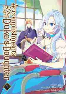 Accomplishments Of The Duke's Daughter (manga) Vol. 1 by Reia