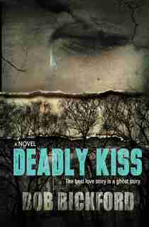 Deadly Kiss by Bob Bickford
