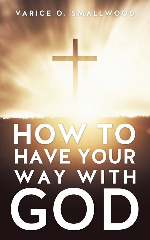 Couverture_How to Have Your Way with God