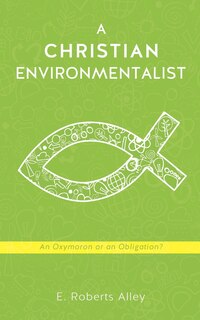 Front cover_A Christian Environmentalist