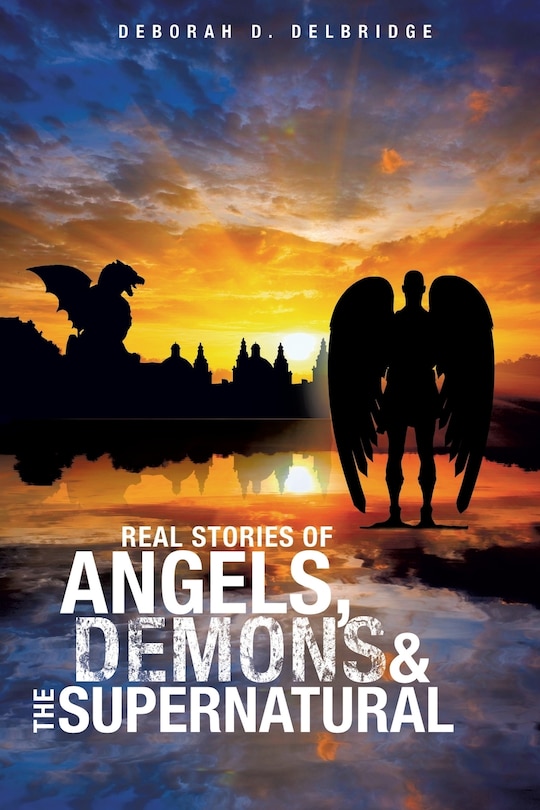 Front cover_Real Stories of Angels, Demons & the Supernatural