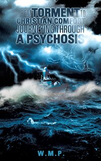 Couverture_From Torment to Christian Comfort Journeying Through a Psychosis