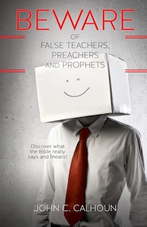 Couverture_Beware of False Teachers, Preachers and Prophets