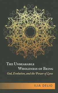 Couverture_the Unbearable Wholeness Of Being: God, Evolution, And The Power Of Love