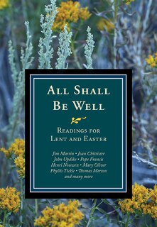 All Shall Be Well: Readings for Lent and Easter