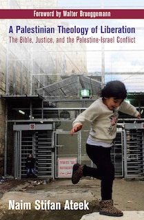 Couverture_A Palestinian Theology of Liberation: The Bible, Justice, and the Palestine-Israel Conflict