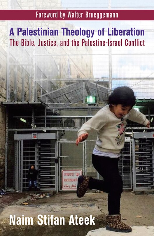 Couverture_A Palestinian Theology of Liberation: The Bible, Justice, and the Palestine-Israel Conflict