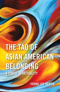 Front cover_The Tao Of Asian American Belonging