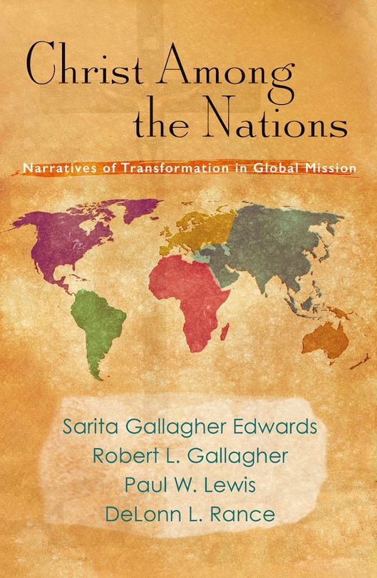 Christ Among the Nations: Narratives of Transformation in Global Mission