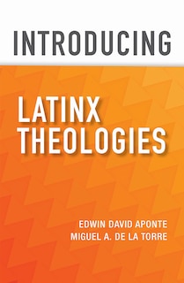 Front cover_Introducing Latinx Theologies