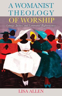 Front cover_A Womanist Theology of Worship