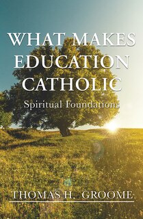 Couverture_What Makes Education Catholic