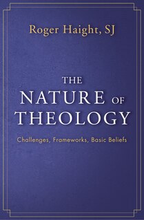 Couverture_The Nature of Theology: Challenges, Frameworks, Basic Beliefs