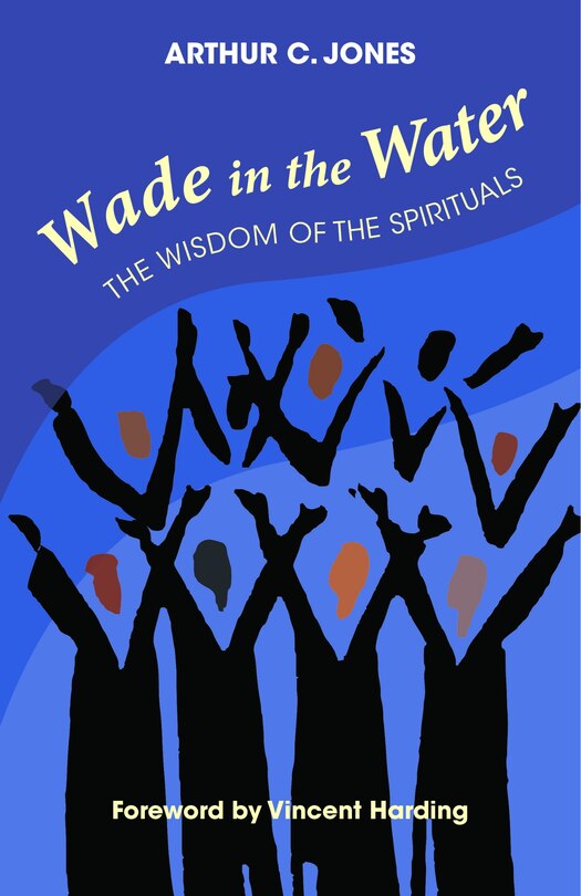 Couverture_Wade in the Water: The Wisdom of the Spirituals - Revised Edition