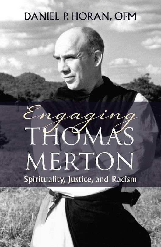 Front cover_Engaging Thomas Merton: Spirituality, Justice, and Racism