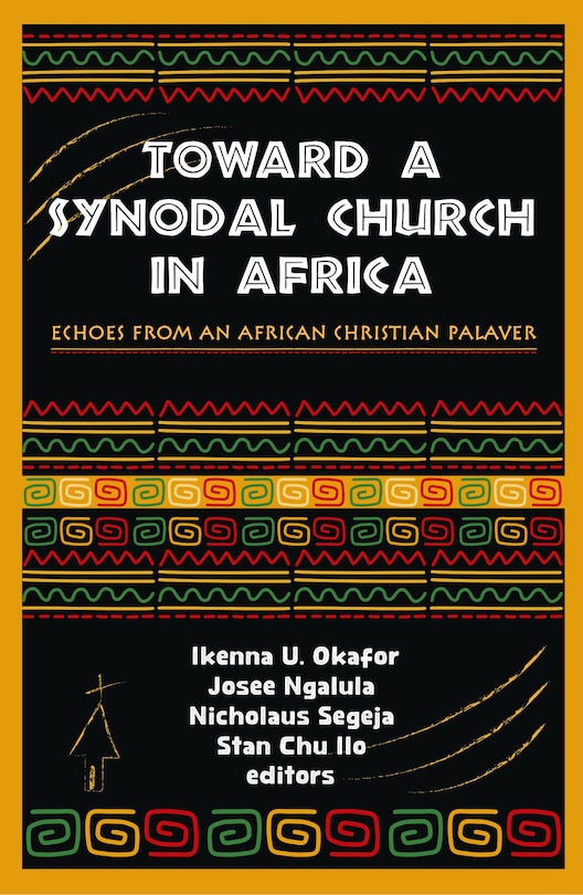Front cover_Toward a Synodal Church in Africa: Echoes from an African Christian Palaver