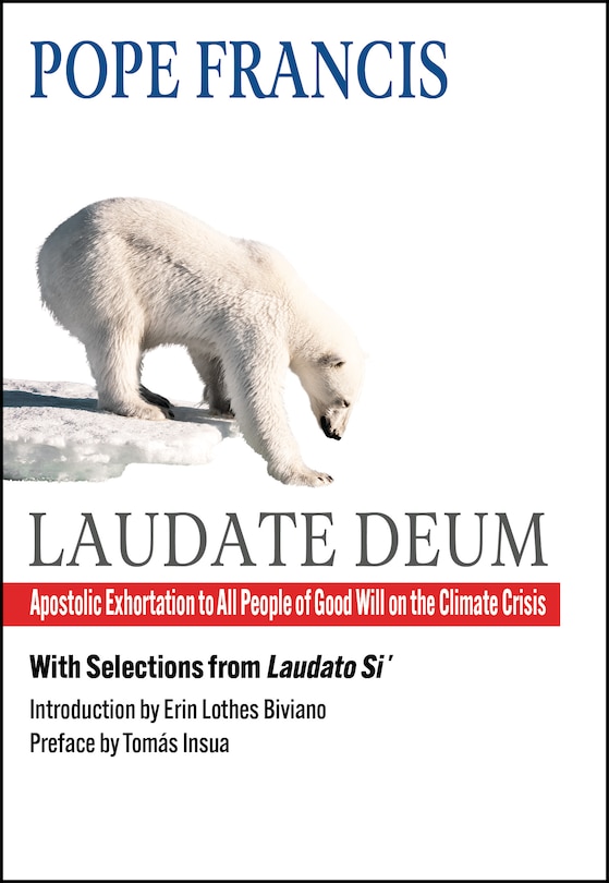 Laudate Deum: Apostolic Exhortation to All People of Good Will on the Climate Crisis