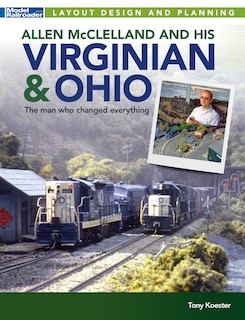Front cover_Allen McClelland and His Virginian & Ohio