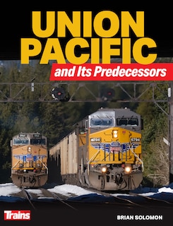 Front cover_Union Pacific and Its Predecessors