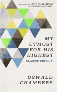 My Utmost For His Highest: Classic Language Limited Edition