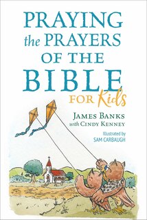 Front cover_Praying The Prayers Of The Bible For Kids